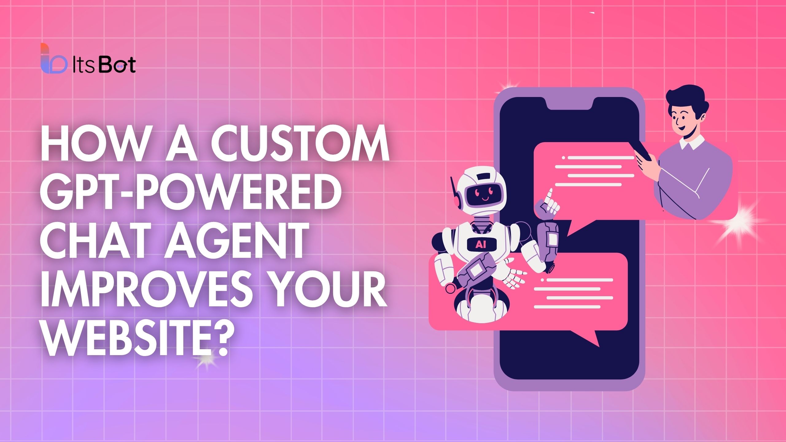 How a Custom GPT-Powered Chat Agent Improves Your Website?