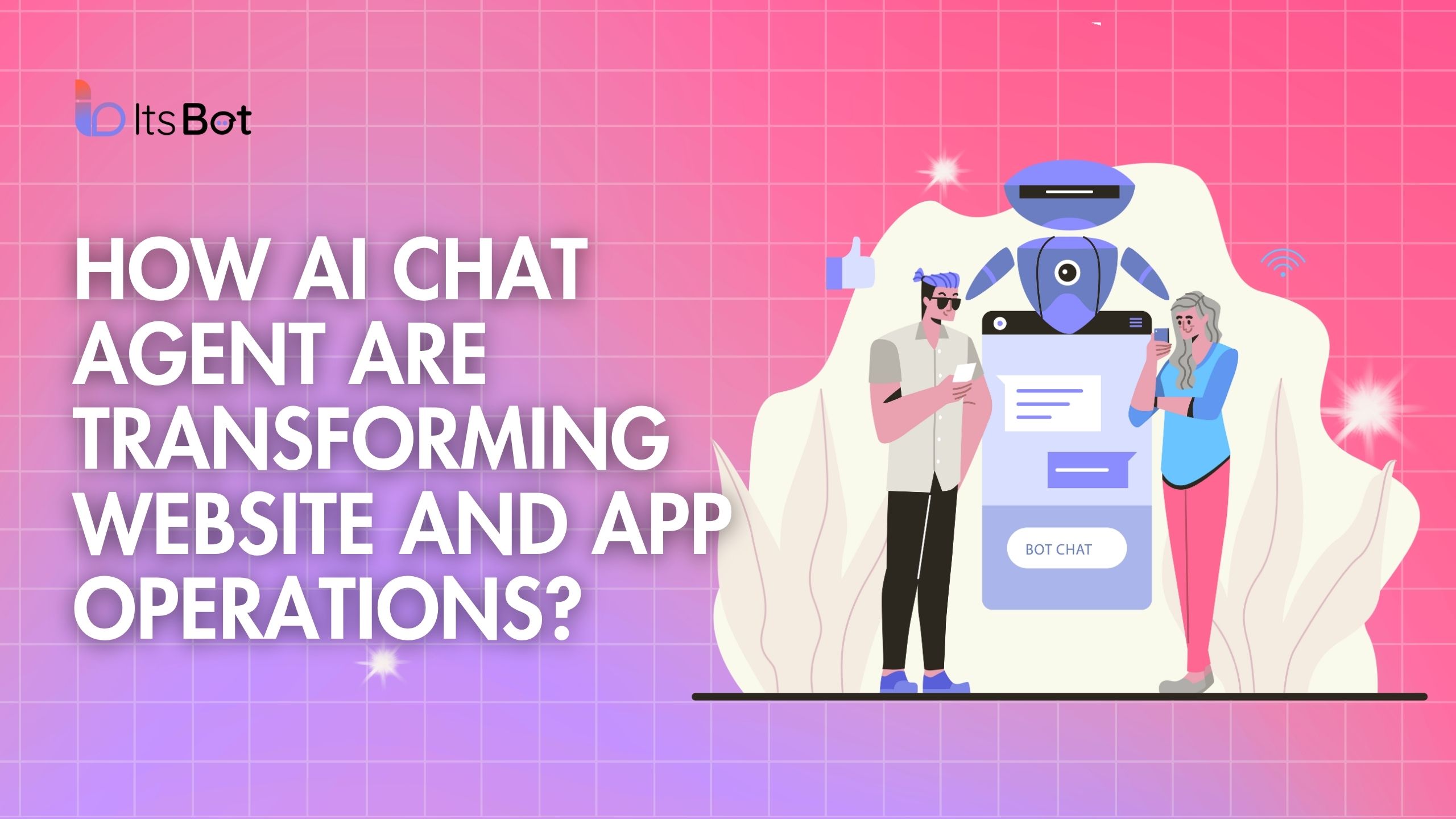 How AI Chat Agent Are Transforming Website and App Operations?