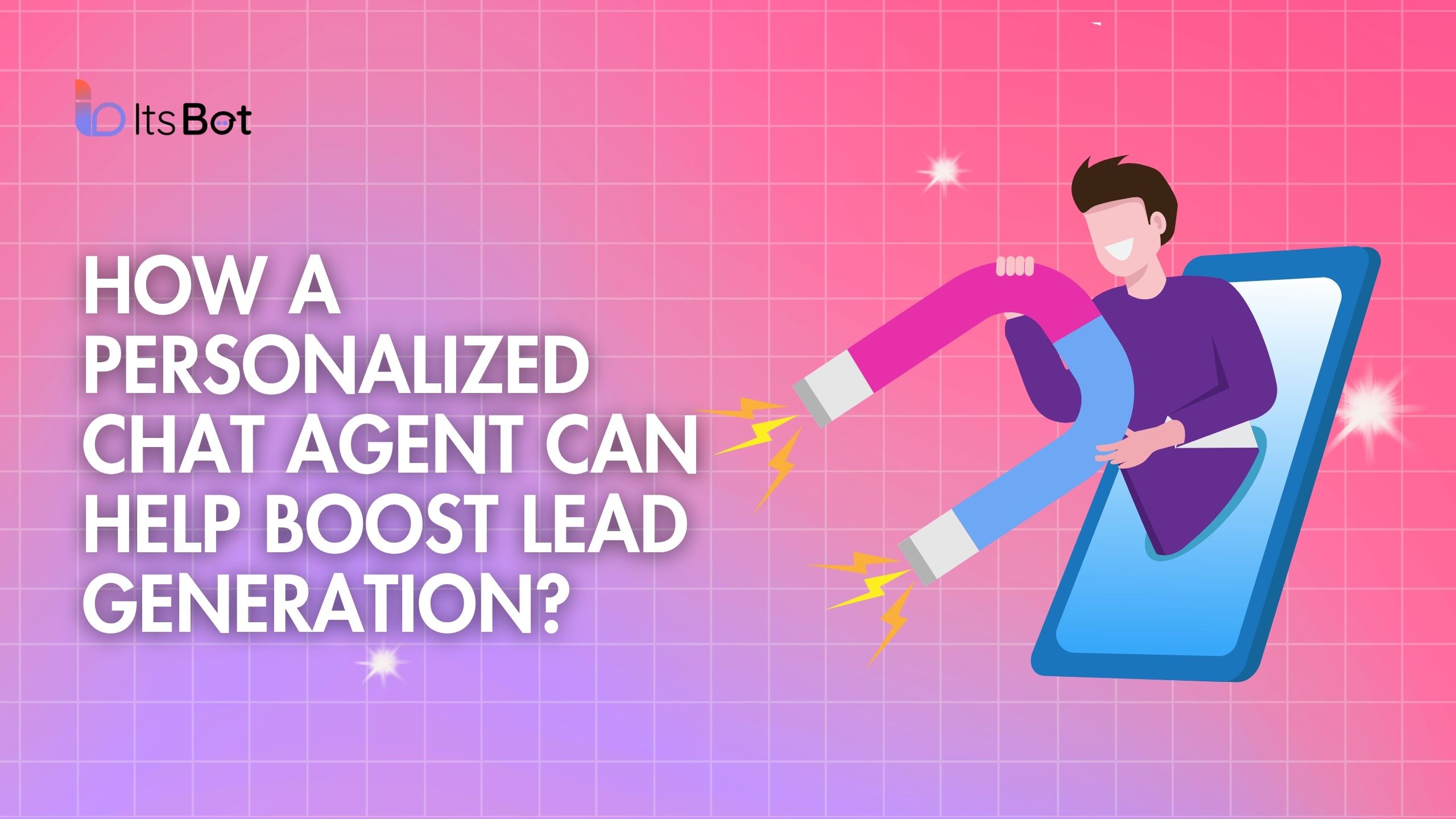 How a Personalized Chat Agent Can Help Boost Lead Generation?