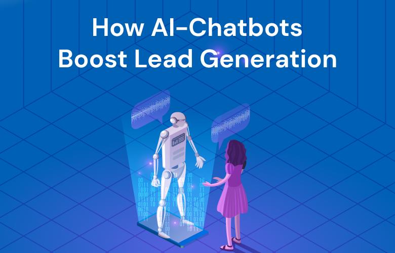 How AI-Chatbots Boost Lead Generation